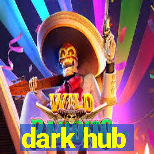 dark hub